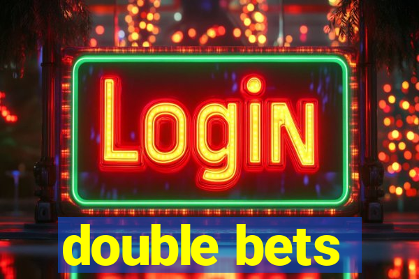 double bets